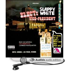   Slappy White Vice President (Audible Audio Edition) Slappy White