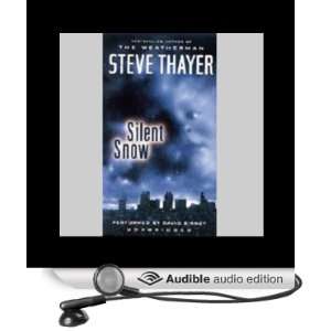   Silent Snow (Audible Audio Edition) Steve Thayer, David Birney Books