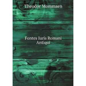  Fontes Iuris Romani Antiqui Theodor Mommsen Books