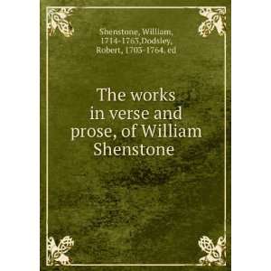  The works in verse and prose, of William Shenstone William 