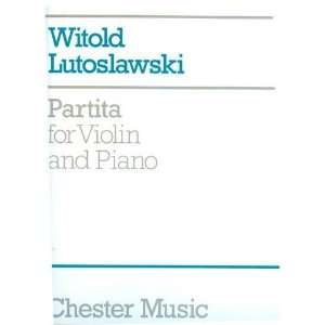 Lutoslawski, Witold   Partita for Violin and Piano   Chester Music