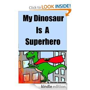 My Dinosaur Is A Superhero (Fun Childrens Picture Book with a Great 