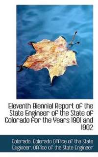 Eleventh Biennial Report of the State Engineer of the S 9780559597763 