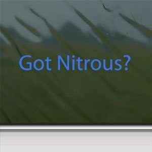  Got Nitrous? Blue Decal Boost Juice Nos Oxide Car Blue 