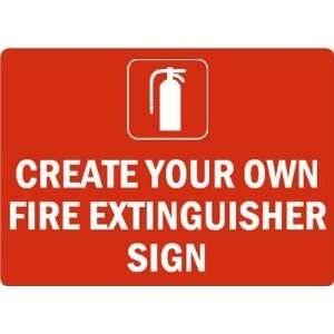   OWN FIRE EXTINGUISHER SIGN Engineer Grade, 24 x 18 Office Products
