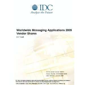  Worldwide Messaging Applications 2009 Vendor Shares Erin 