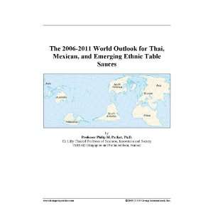   2011 World Outlook for Thai, Mexican, and Emerging Ethnic Table Sauces