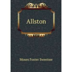 Artist Biographies Allston Moses Foster Sweetser Books